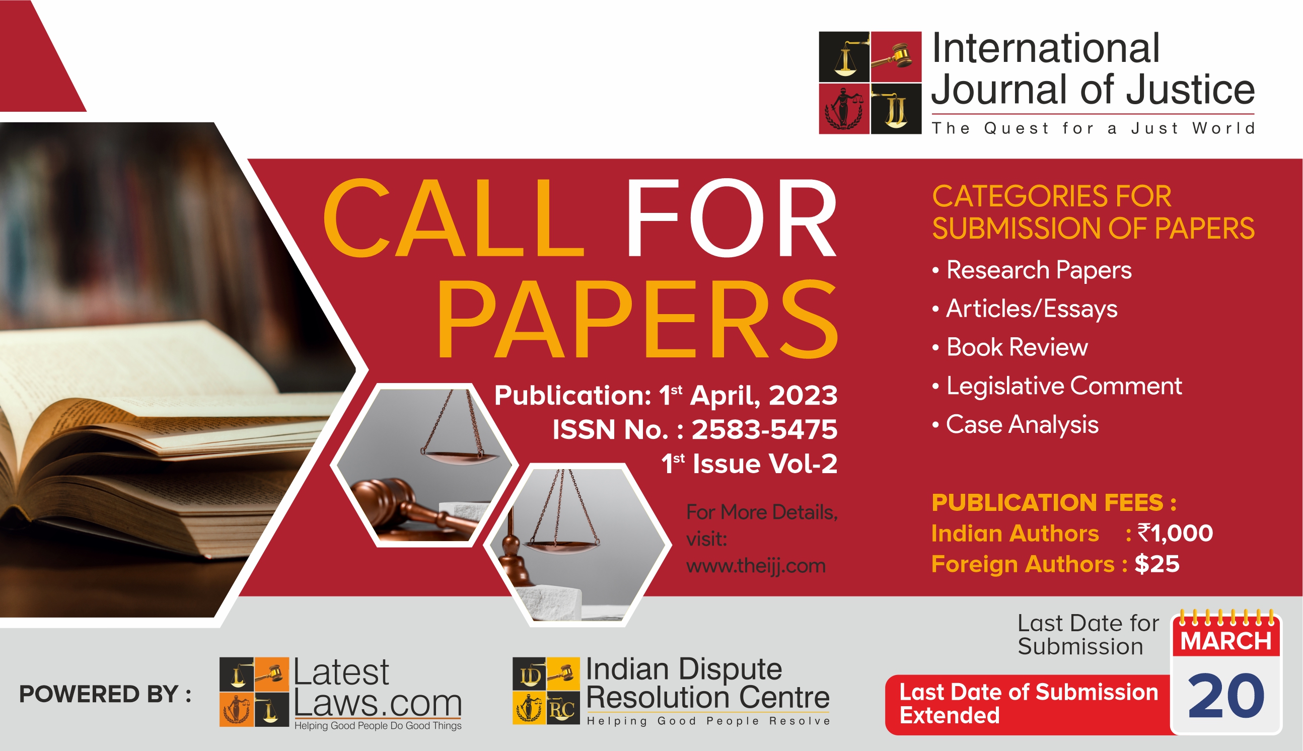 Call for Papers: (Last Date Extended) Call for Papers for International Journal of Justice (IJJ)(1st Issue Vol.2): Last Date for Submission 20th March 2023
