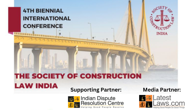 LatestLaws.com and IDRC Partner Event: 4th SCL India's International Conference on Construction Law and Arbitration: Reshaping Construction Dispute Resolution (8-10 December, New Delhi), Regi